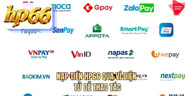 Nạp tiền HP66 qua ví điện tử dễ thao tác