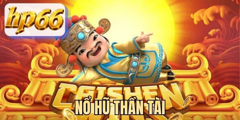 Nổ hũ Thần Tài